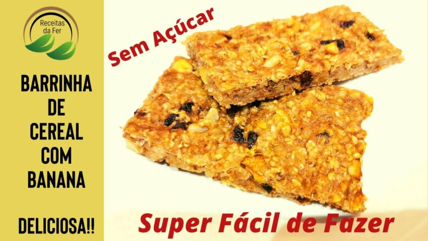 Barrinha de Cereal de Banana – Barra de Cereal Caseira – Barrinha de Banana – Receitas da Fer