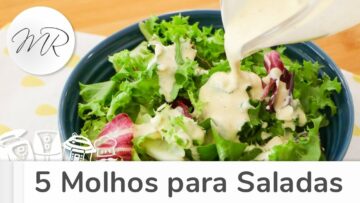 5 Receitas de Molhos para Saladas – Maurício Rodrigues